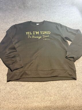 Black Crewneck Sweatshirt with 'Yes, I'm Tired' Graphic